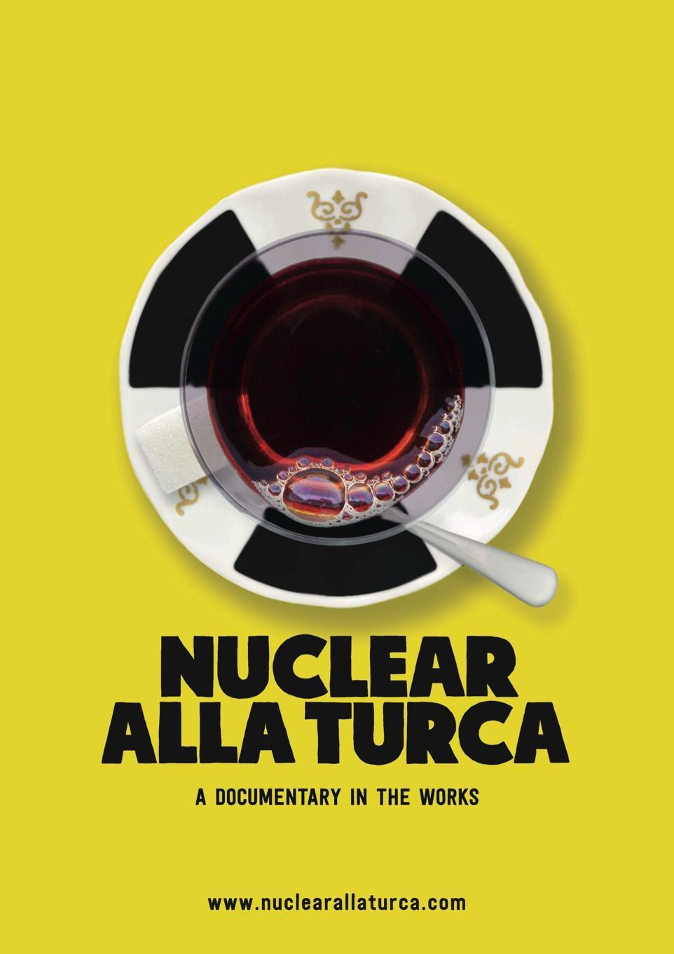 Poster for ‘Nuclear alla Turca.’ Designer: Fevkalade. Courtesy of Can Candan