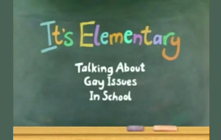 A graphic of a blackboard that reads: "It's Elementary! Talking About Gay Issues in School.'