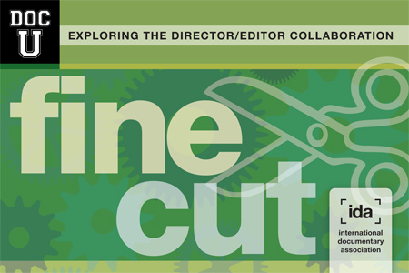 Doc U: FINE CUT, Exploring the Director/Editor Collaboration