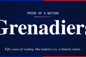 Banner that says, Pride of a Nation: Grenadiers Fifty years of waiting. One nation's cry. A historic return.