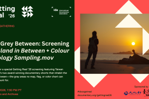 The Grey Between: Green and orange with white, orange, and green text. Getting Real '26 screening. Screening of Island in Between + Colour Ideology Sampling.mov