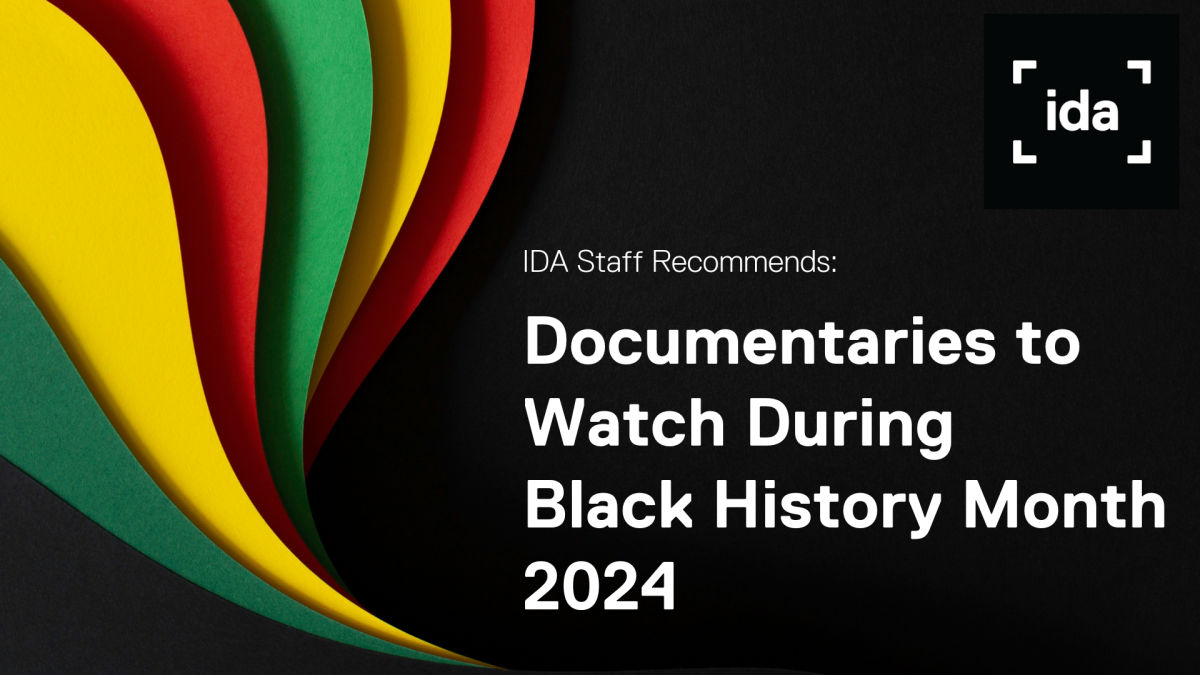 IDA Staff Recommends: Docs to Watch During Black History Month