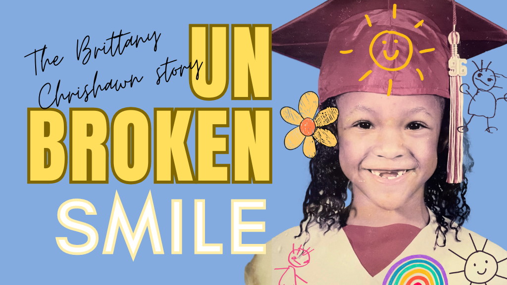 A young Brittany Chrishawn with her two front teeth missing while wearing a kindergarten graduation gown and hat. There's also text on the page that reads "Unbroken Smile"