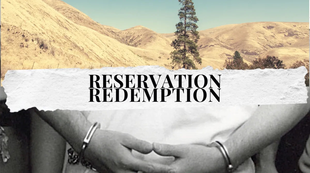 A split image, with "Reservation Redemption" written in the middle. On top, a barren mountains and a lone tree against the blue sky. On bottom, a black and white image of two handcuffed hands.