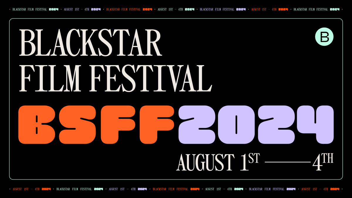 A graphic with a black background, tan text that says “BlackStar Film Festival. August 1st–4th”, and chartreuse and lilac bubble text that says “BSFF2024”. There is a seafoam green “B” stamp logo in the top right corner and small line of text on the top and bottom of the graphic, imitating the edges of a film reel, that repeats “BlackStar Film Festival 2024. August 1st–4th.” 