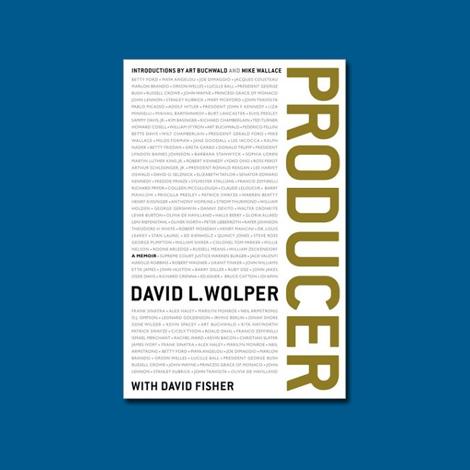 Wolper on Wolper: A Producer's Memoir 