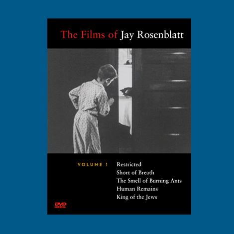 The Tyranny of Memory: 'The Films of Jay Rosenblatt, Volume I'