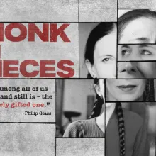 A cubist collage of Meredith Monk's face, with different parts taken from different photos of her. To the left of it is the film's title, Monk in Pieces, and a quote from Philip Glass: "She among all of us was -- and still is -- the uniquely gifted one."