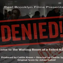 Horizontal film poster. A collage of forms and a waiting room with the film title, Denied! in red letters.