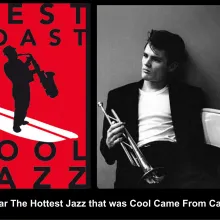 	West Coast Cool Jazz Stories from the Coast and Beyond explores how a distinct regional sound became a multidisciplinary global movement. Integrating rare archival footage, legacy performances, and expert commentary, the film highlights both West Coast masters and East Coast Bebop pioneers while tracing how Cool Jazz transformed the broader cultural landscape—shaping mid-century film, television, graphic design, fashion, architecture, and Beat literature.  (Pictured: Trumpeter Chet Baker © Bob Willoughby /