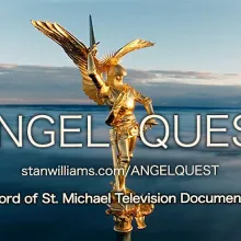 A golden statue of St. Michael the Archangel adorning the top of Mont Saint Michel in France with the overlaid text: ANGEL QUEST. stanwilliams.com/ANGELQUEST. Sword of St. Michael Television Documentary