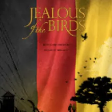 "Jealous of the Birds" Film poster. This poster has a vertical German Flag (Black, Red and Gold) as the backdrop. In front of the flag is a silhouetted tree with two figures standing at its base.