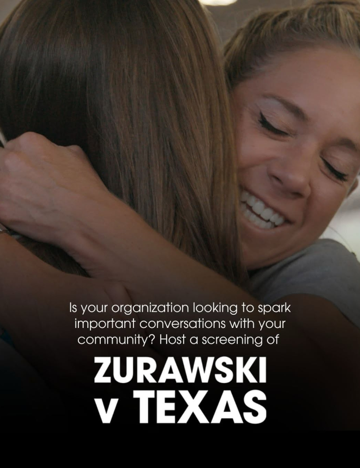 Two young white women are seen hugging as text overlaid on the photo reads "Is your organization looking to spark important conversations with your community? Host a screening of Zurawski v Texas"